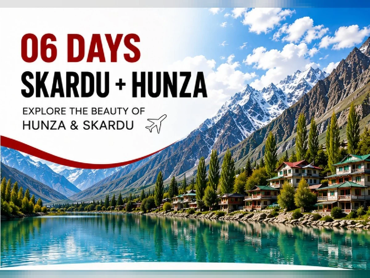 Skardu & Hunza by Air 6-Day Tour