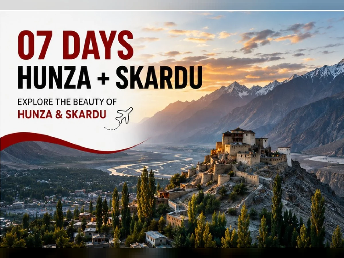 Hunza & Skardu by Air 7-Day Tour