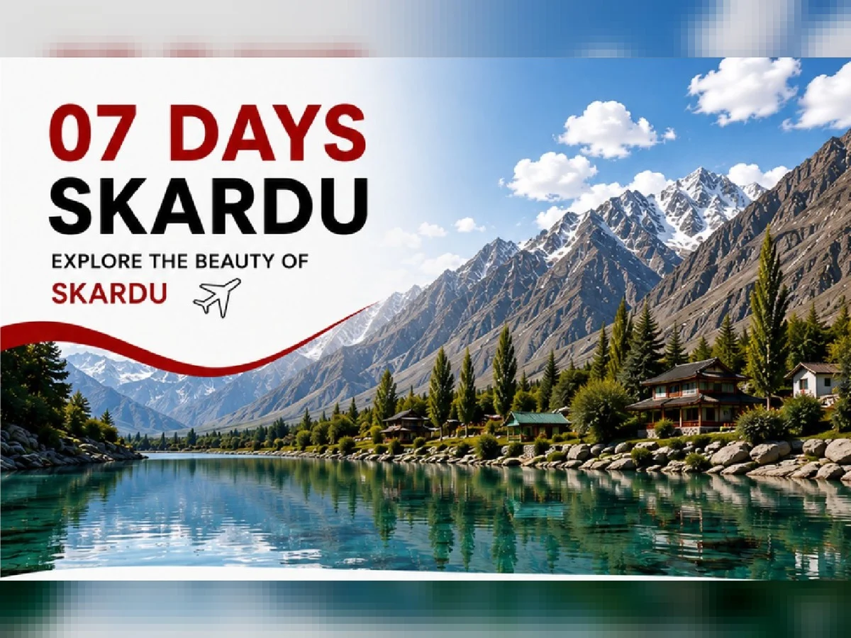 Skardu by Air 7-Day Tour