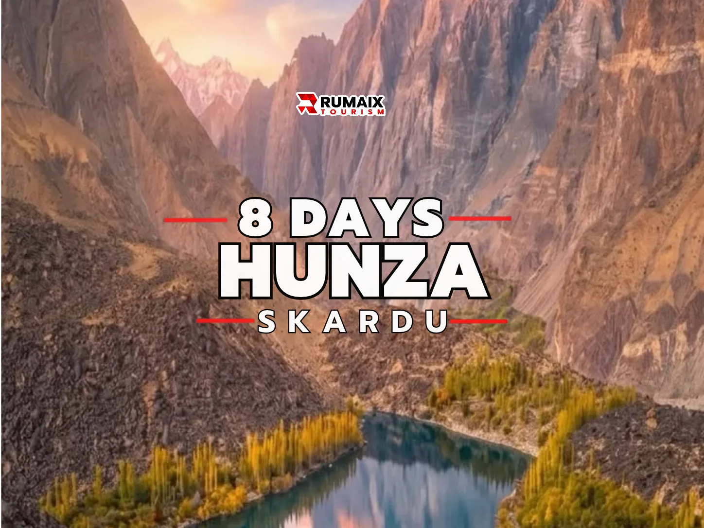 Hunza & Skardu 8-Day Grand Tour