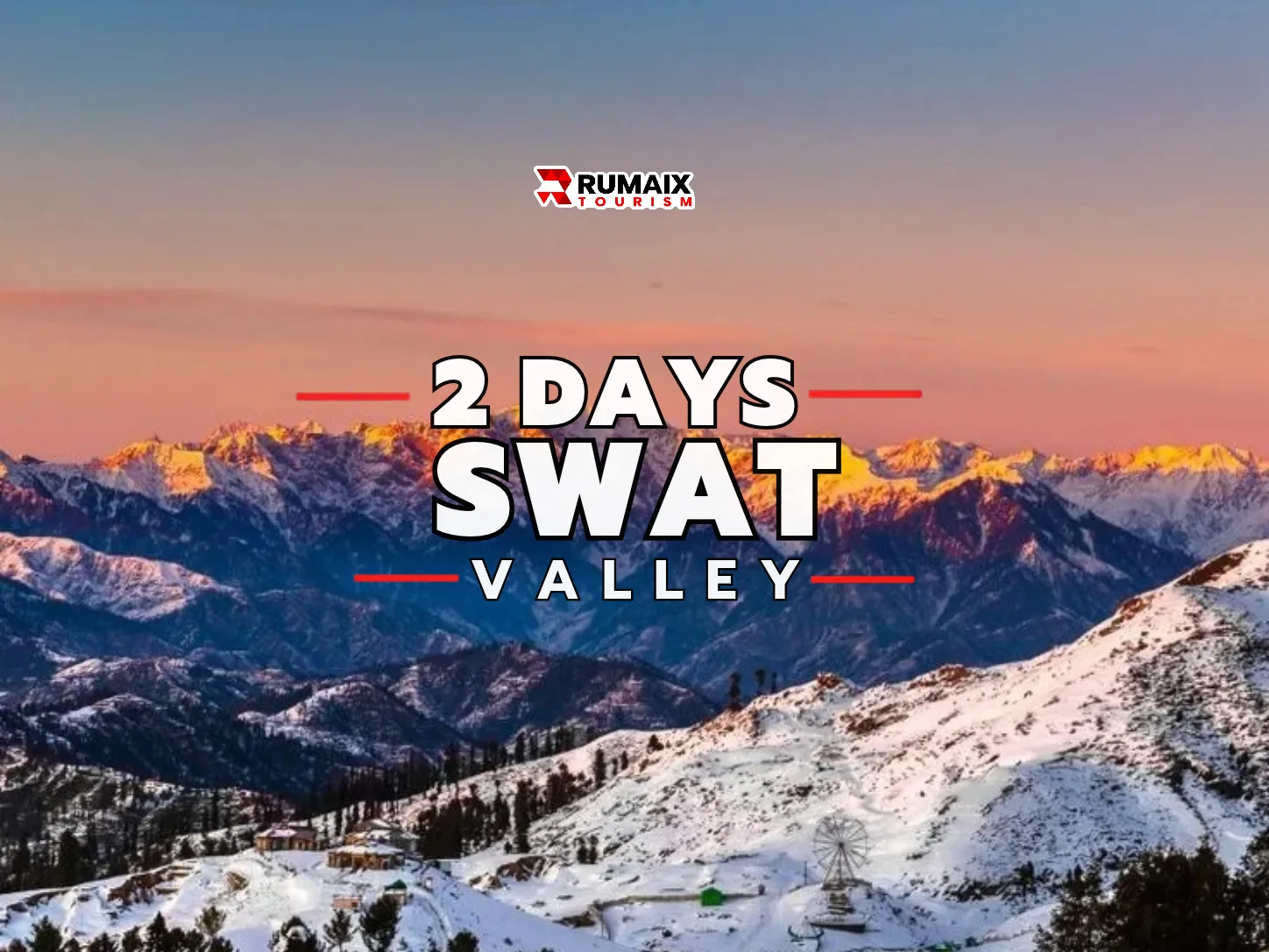 Swat Valley 2-Day Tour: Malam Jabba & Fizzaghat