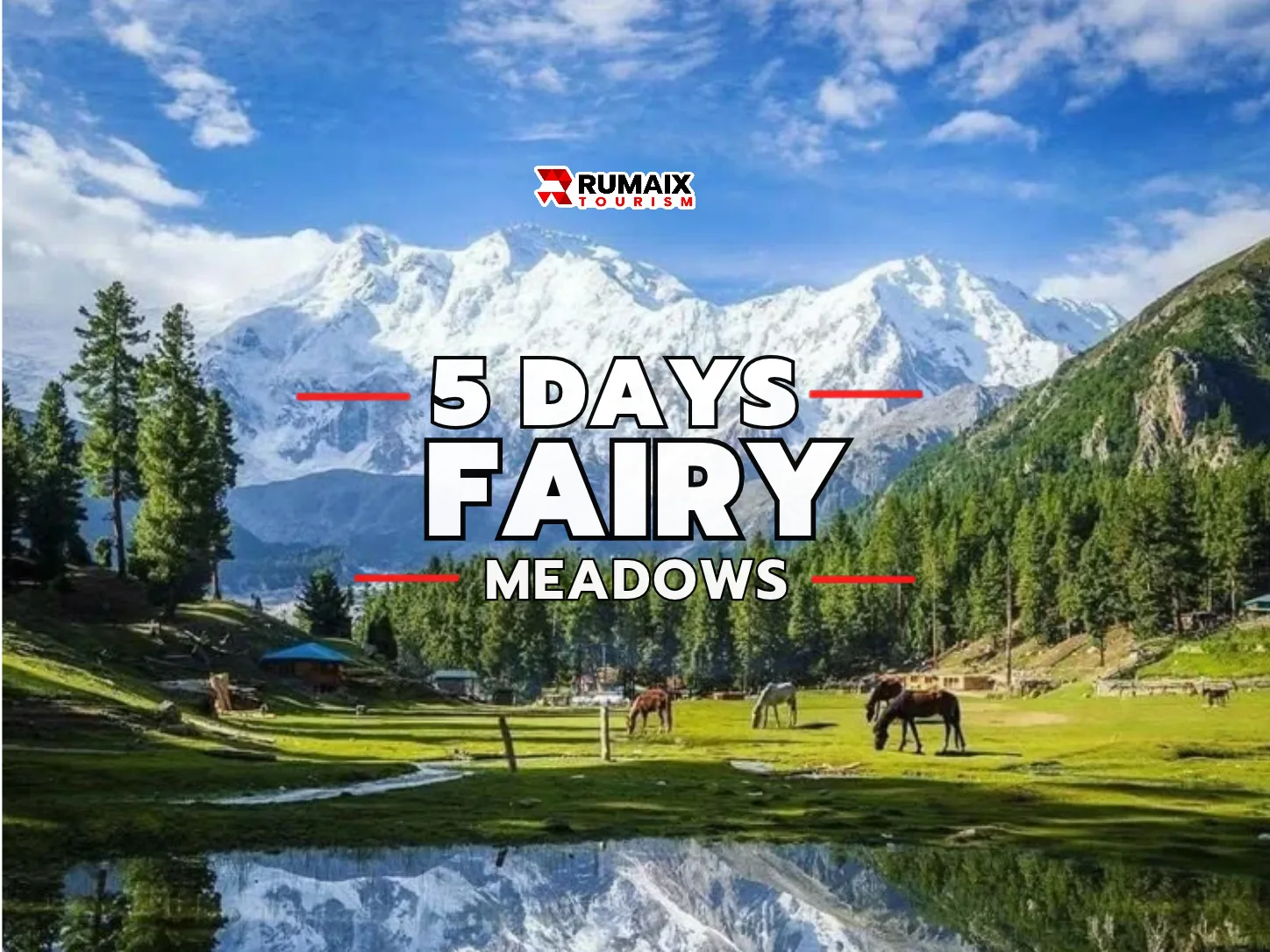 Fairy Meadows & Naran 5-Day Tour